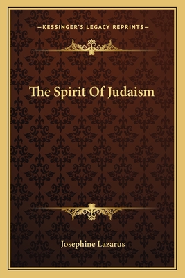 The Spirit Of Judaism - Lazarus, Josephine