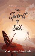 The Spirit of Silk