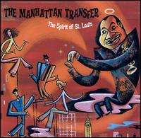 The Spirit of St. Louis - The Manhattan Transfer