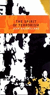 The Spirit of Terrorism: AND Requiem for the Twin Towers