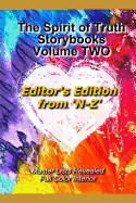 The Spirit of Truth Storybook Volume Two: Editor's Edition "n-Z"