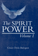 The Spirit Power Volume I