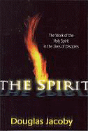 The Spirit (the Work of the Holy Spirit in the Lives of Disciples)