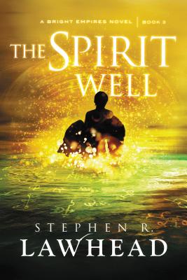 The Spirit Well - Lawhead, Stephen