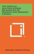 The Spiritual and Educational Background of Franklin and Marshall College