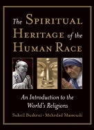 The Spiritual Heritage of the Human Race: An Introduction to the World's Religions