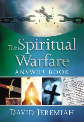 The Spiritual Warfare Answer Book - Jeremiah, David, Dr.