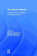 The Spivak Reader: Selected Works of Gayati Chakravorty Spivak