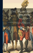 The Splendid Paupers: A Tale of the Coming Plutocracy. Being the Christmas Number of the Review of Reviews