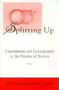 The Splitting Up: Enmeshment & Estrangement In The Process Of Divorce