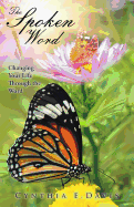 The Spoken Word: Changing Your Life Through the Word