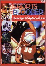 The Sports Blooper Encyclopedia - 