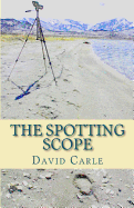The Spotting Scope: A Mystery Novel