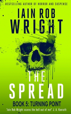 The Spread: Book 5 (Turning Point) - Wright, Iain Rob