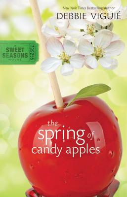 The Spring of Candy Apples - Viguie, Debbie