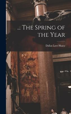 ... The Spring of the Year - Sharp, Dallas Lore