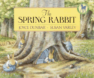 The Spring Rabbit - Dunbar, Joyce