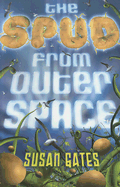 The Spud from Outer Space - Gates, Susan