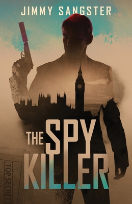 The Spy Killer - Sangster, Jimmy