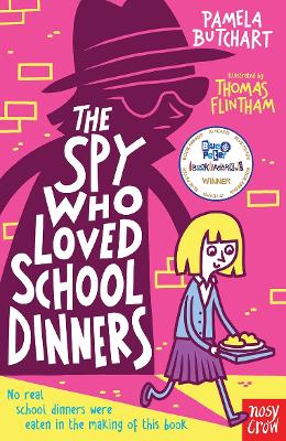The Spy Who Loved School Dinners - Butchart, Pamela