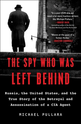 The Spy Who Was Left Behind - Pullara, Michael