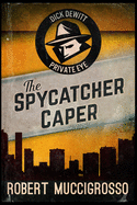 The Spycatcher Caper: Large Print Edition