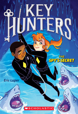The Spy's Secret (Key Hunters #2): Volume 2 - Luper, Eric