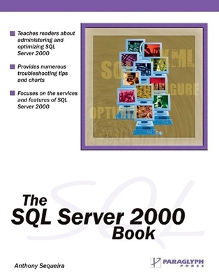 The SQL Server 2000 Book - Sequeira, Anthony, and Alderman, Brian, MCSE, MCDBA
