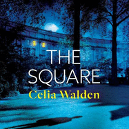 The Square: The unputdownable new thriller from the author of Payday, a Richard and Judy Book Club pick