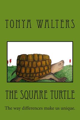 The Square Turtle - Walters, Tonya
