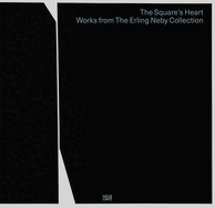 The Square's Heart: Works from The Erling Neby Collection