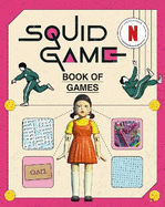 The Squid Game Book of Games: The Official Netflix Puzzle Book
