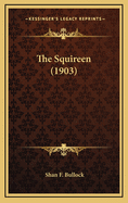 The Squireen (1903)