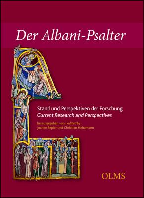 The St Albans Psalter: Current Research and Perspectives - Bepler, Jochen (Editor), and Heitzmann, Christian (Editor)