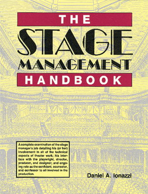 The Stage Management Handbook - Ionazzi, Daniel
