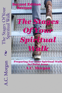 The Stages of Your Spiritual Walk: Preparing for Your Spiritual Walk in Christ Jesus