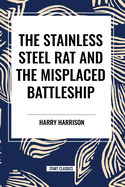 The Stainless Steel Rat and the Misplaced Battleship