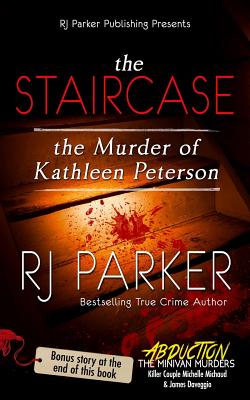 The Staircase: The Murder of Kathleen Peterson - Parker, Rj