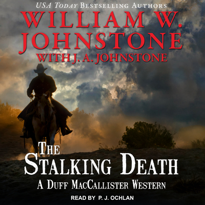 The Stalking Death - Johnstone, William W, and Johnstone, J A, and Ochlan, P J (Narrator)