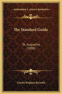The Standard Guide: St. Augustine (1890)