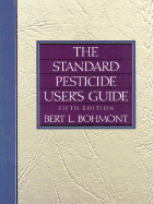 The Standard Pesticide User's Guide - Bohmont, Bert L