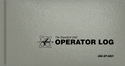 The Standard Uas Operator Logbook: Asa-Sp-Uas1 - Asa (Creator)