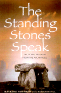 The Standing Stones Speak: Messages from the Archangels Revealed
