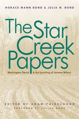 The Star Creek Papers - Bond, Horace Mann, and Bond, Julia W, and Fairclough, Adam (Editor)