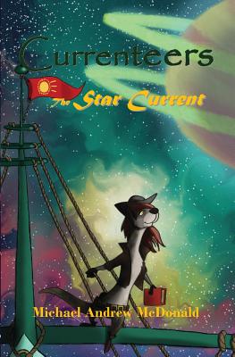 The Star Current - McDonald, Michael Andrew, and Baker, Brian Wallace (Editor), and Stevenson, D J (Cover design by)