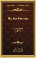 The Star Dreamer: A Romance (1903)