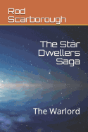 The Star Dwellers Saga: The Warlord