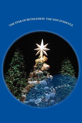 The Star of Bethlehem: The New Evidence - Iannone, John C