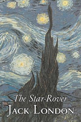 The Star-Rover by Jack London, Fiction, Action & Adventure - London, Jack