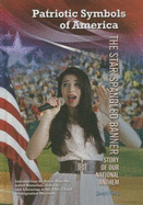 The Star-Spangled Banner: Story of Our National Anthem